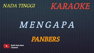 MENGAPA - PANBERS (KARAOKE) NADA TINGGI___BUDI AURA AURA COVER