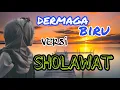 Download Lagu DERMAGA BIRU VERSI SHOLAWAT |MERDu #sholawat #dermagabiru #dermagabiruversisholat #hadroh