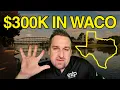 What 300 000 Gets You in Waco TX Real Estate 2026