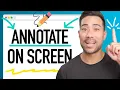 How To Draw and Annotate on Screen to Present Better