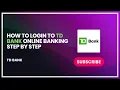 How to Login to TD Bank Online Banking Step by Step