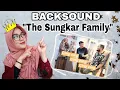 BACKSOUND THE SUNGKAR FAMILY LIRIK 🎶