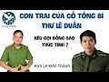 Con trai tổng bí thư Lê Duẩn kêu gọi toàn dân thức tỉnh!
