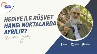 Hediye ile rüşvet hangi noktalarda ayrılır?