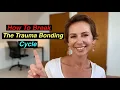 Therapist Explains the Key to Breaking Trauma Bonds