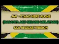 Download Lagu Rasanya Aku Sedang Melayang | Jav - Stand Here Alone | Ska Reggae Version