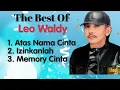 Download Lagu Leo Waldy - Atas Nama Cinta - Izikanlah - Memory Cinta