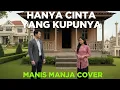 Download Lagu 🎵 ✨ Cover Lagu – Hanya Cinta yang Kupunya Manis \u0026 Manja [Safira Dangdut Official]✨