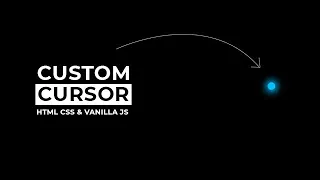 Custom Cursor with glowing effect HTML CSS and Vanilla JavaScript
