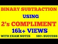 BINARY SUBTRACTION USING 2 s COMPLEMENT BINARY SUBTRACTION WITH EXAM NOTES
