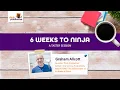 6 Weeks to Ninja A Taster Session with Graham Allcott