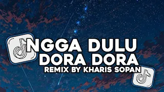 dj ngga dulu by kharis sopan remix viral tiktok terbaru 2025