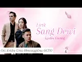 Download Lagu SANG DEWI (LIRIK) || OST.SINETRON KETIKA CINTA MEMANGGILMU (sctv)