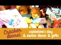 Valentine s gifts and Easter decor at CRACKER BARREL 2023
