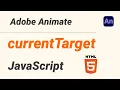JavaScript in Adobe Animate - currentTarget