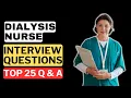 Dialysis Nurse Interview Questions and Answers How to Pass the Interview