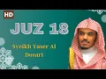 Juz 18 Full -  Syaikh Yaser Al Dosari - Quran Juz 18