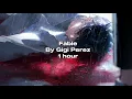 Fable - Gigi Perez - 1 hour