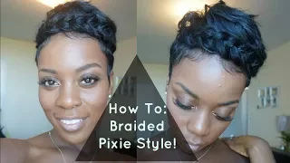 BRAIDED PIXIE STYLE SHORT HAIR TUTORIAL SHORT HAIR MAGIC