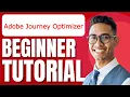 Adobe Journey Optimizer Tutorial for Beginners