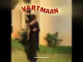 VARTMAAN - uniyal prod soumya rawat
