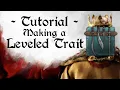 Creating Leveled Traits CK3 Modding Tutorial 1 16