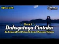 Ku Berjuang Demi Dirimu, Ku Berlari Mengejar Cintamu || SONI - Dahsyatnya Cintaku (official lirik)