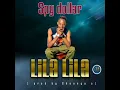 Spy Dollar - Lila Lila ll Download Mp3 Zcm 0967102438