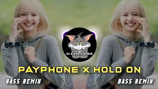 payphone x hold on bass remix dj vinzkie remix