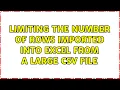 Limiting the number of rows imported into Excel from a large CSV file
