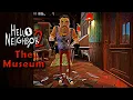 HELLO NEIGHBOR 2 - The Museum FULL Gameplay Walkthrough ENDING
