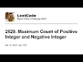 Daily Leetcode Mar 12 2025 - 2529 Maximum Count of Positive Integer and Negative Integer