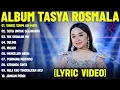 Download Lagu TANGIS TANPA AIR MATA - TASYA ROSMALA FULL ALBUM TERBAIK 2025 (LIRIK VIDEO) SETIA UNTUK SELAMANYA