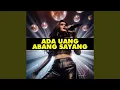 Download Lagu Ada Uang Abang Sayang