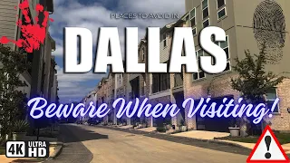 Dallas Avoid These Areas When Visiting