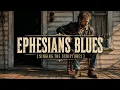 The Book of Ephesians in BLUES Style