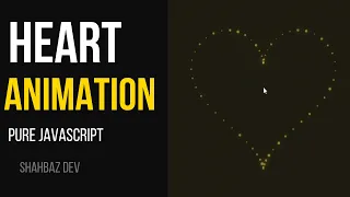 Heart Animation with JavaScript Glowing Particle Effect HTML CSS JS Project