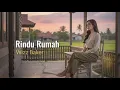 Download Lagu Rindu Rumah - Wizz Baker | Cover by Aini