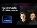 Exploring Webflow Code Components