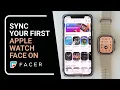 Download Lagu Sync your first Apple Watch Face on Facer