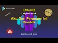Download Lagu Karaoke, Aku Dan Perasaan Ini (Revublik)