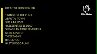 9 LAGU TERBAIK SEXY PIG