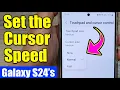 Galaxy S24 Mouse Hack Adjust Cursor Speed for Precision Speed Easy Tutorial