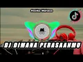 Download Lagu DJ DIMANA PERASAAN MU | Kangen Band | DJ REMIX TERBARU VIRAL TIKTOK 2025