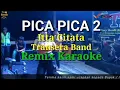 Download Lagu Pica-Pica 2_-_Transera cover Itta Citata_-_Karaoke Remix RDK