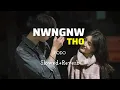 Lagu NWNGNW THO / SLOWED+REVERB / #bodo #bodosong @BODOJONI