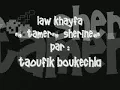 Law khayfa (tamer&sherine) Par Moi
