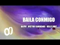 Dayvi, Víctor Cárdenas - Baila Conmigo ft. Kelly Ruiz