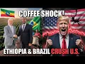 “How Ethiopia \u0026 Brazil Just Crushed America’s Coffee Market — Trump Explodes!”.