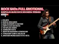 Download Lagu ROCK SADs FULL EMOTIONAL|| KUMPULAN MUSIK ROCK INDONESIA TERBARU  (cemburu buta)